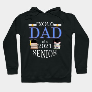 Proud Dad of a 2021 Senior Hoodie